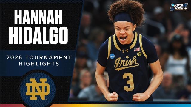 Hannah Hidalgo 2026 NCAA tournament highlights