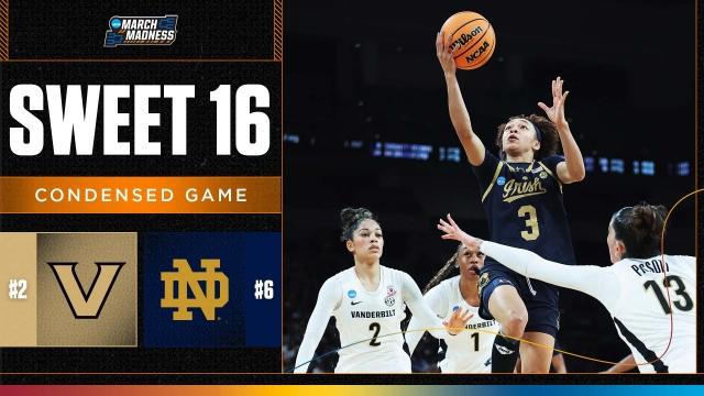 Notre Dame vs. Vanderbilt – Sweet 16 NCAA tournament extended highlights